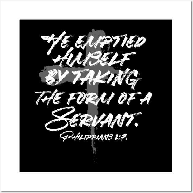 He Emptied Himself Taking the Form of a Servant Easter Philippians 2:7 Wall Art by Contentarama